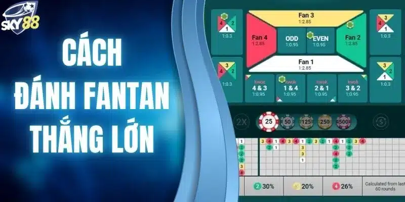 cách đánh Fantan thắng lớn