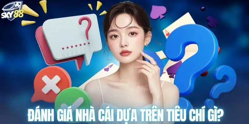 Tiêu chí đánh giá nhà cái SKY88 có uy tín